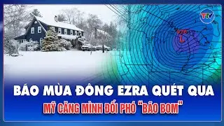 Bão mùa đông Ezra quét qua, Mỹ căng mình đối phó “bão bom”, giao thông rối loạn diện rộng