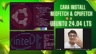 Cara Install Neofetch & Cpufetch di Ubuntu 24 04