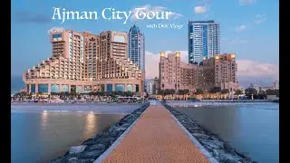 Amazing Ajman City Tour 2020...
