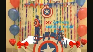 CAPTAIN AMERICA THEME BIRTHDAY CELEBRATION | DIY AT HOME