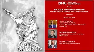 SMU Mission Foods Texas-Mexico Center 9th Annual Integration Symposium Conversation With Leadership