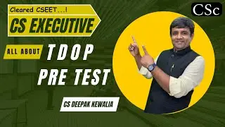 Cleared CS - EET ? What Next.? All about CS Executive | TDOP | Pre test | Full information after eet