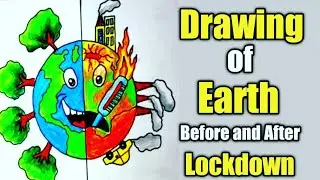 Drawing of CoronaVirus Easy Step By Step || Earth Before Lockdown and After Lockdown Drawing ideas