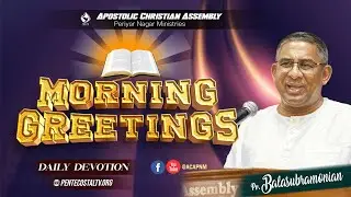 MORNING GREETINGS | 29th OCTOBER 2025 | Pr Balasubramonian - ACA PNM