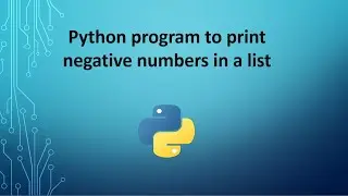 Python program to print negative numbers in a list