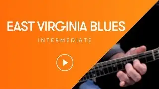 East Virginia Blues - Intermediate Mandolin Solo