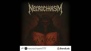 Necrochasm - Make Me Holy