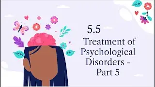 Ap Psychology 2025 - 5.5 Treatment of Psychological Disorders - Group vs Individual Therapy CED5