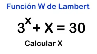 Sabes resolver esta ecuacion exponencial | Funcion W de Lambert