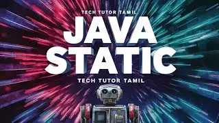 Mastering Java Static Keyword | Unlocking the Power of Static | Tech Tutor Tamil