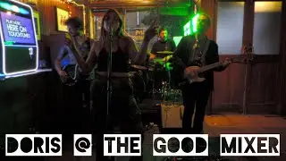 Doris @ The Good Mixer 25/07/23