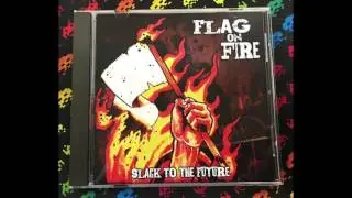 Flag On Fire &lrm;&ndash; Slack To The Future (Full)