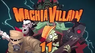 ГРУППА ПСИХОПАТОВ! - #11 ПРОХОЖДЕНИЕ MACHIAVILLAIN