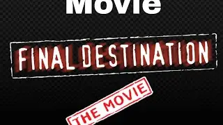 Final destination (an animal company movie ) (credits @ScaryMack 
