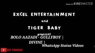 BoLo AaZaDi Rap - GullyBoy | DIVINE | WhatsApp Status Videos.....