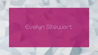 Evelyn Stewart - appearance