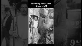 Interesting Photos from History - pt. 15