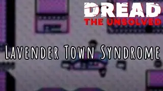 DREAD: The Unsolved - Lavender Town Syndrome - S4 E9
