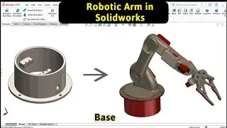 Robotic Arm Base Modeling in SOLIDWORKS | Robo CAD