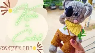 KOALA AMIGURUMI TEJIDO A CROCHET / PASO A PASO / PARTE III