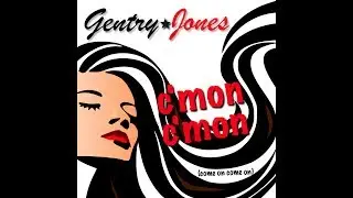 Gentry-Jones C'MON C'MON (official video) southern soul