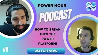 How To Break Into The Power Platform: Power Hour Podcast #9 - Stuart Baxter