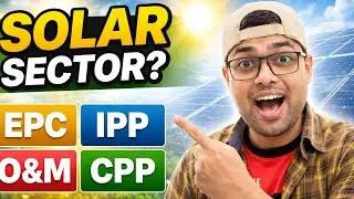Solar Industry Explained for Beginners | EPC, O&M, IPP, CPP Super Easy Guide!&rdquo;