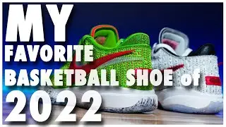 MY FAVORITE BASKETBALL SHOE of 2022: Nike LeBron 20