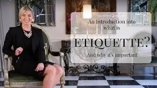 What is Etiquette? Why it is Important?