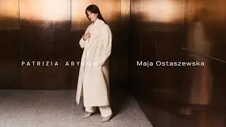 MAJA OSTASZEWSKA | Part 2 | Ambasadorka marki Patrizia Aryton
