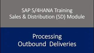 Видео 38 &mdash; Обучение модулю SAP S/4HANA Sales & Distribution (SD) &mdash; Обработка исходящих поставок.