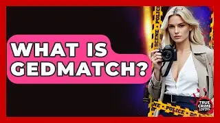 What Is GEDmatch? - True Crime Lovers
