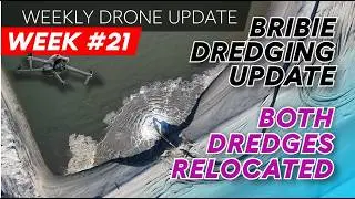 WEEK 21 - BRIBIE ISLAND DREDGE UPDATE | both dredges now relocated