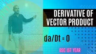 derivative of vector product #vector_analysis#vector_calculus#bsc1styearmaths #education#mathematics