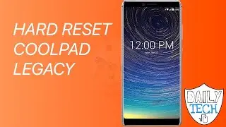 Hard reset Coolpad legacy | DT DailyTech