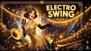 [playlist] Electro Swing Party 🎷 Brass-Driven Swing House Mix