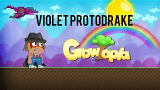 [Growtopia] Getting Violet Protodrake