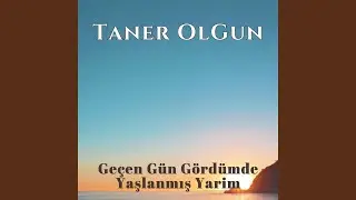 Geçen Gün Gördümde Yaşlanmış Yarim