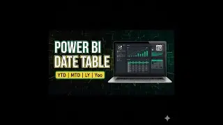 Power BI Date Table & Time Intelligence (YTD, MTD, LY, YoY) | Step-by-Step Tutorial
