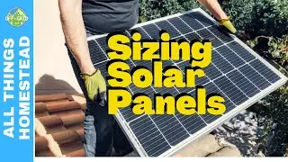 Solar Calculations - Sizing Solar Panels // Back To The Land