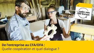 RDV du GREF. De l’entreprise au CFA/OFA : quelle coopération et quel dialogue ?