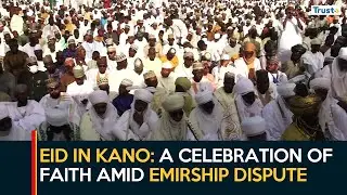 Eid In Kano: A Celebration of Faith Amid Emirship Dispute