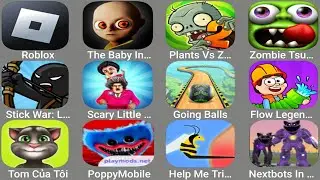 The Baby In Yellow,Zombie Tsunami,Stick War: Legacy,My Talking Tom,Flow Legends.