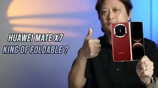 Foldable Phone တွေရဲ့ ဘုရင်ကြီး - HUAWEI Mate X7