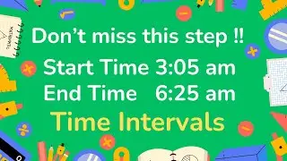 Time Intervals - Including am to pm
