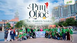 [Highlight] A4S Incentive Trip 2025: Phu Quoc, The Eastern Venice