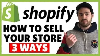 Как продать свой магазин на Shopify | 3 способа продать свой бизнес электронной коммерции