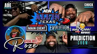 Prediction show for WWE main event, evolution, and AEW all in Texas