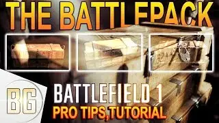 BATTLEFIELD 1 PRO TIPS, HINTS AND TUTORIALS - The Battlepack in Battlefield 1 #4