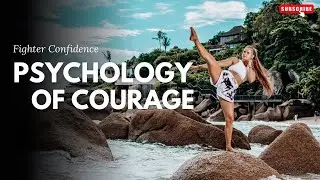Psychology of Courage 